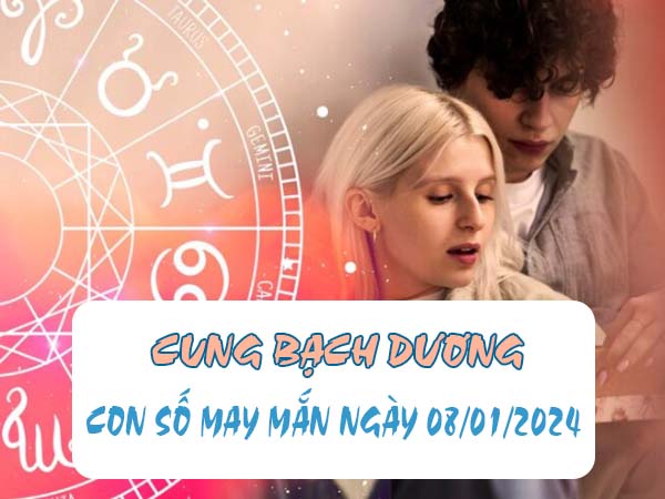 Con số may mắn cung Bạch Dương ngày 08/01/2024