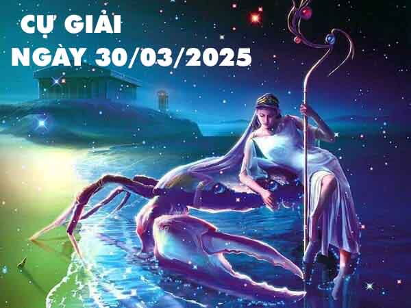 Con số phát tài cung Cự Giải ngày 30/3/2025 chủ nhật hôm nay