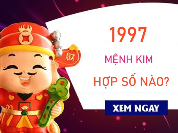 Mệnh Kim 1997 hợp số nào giúp cải thiện tài vận?