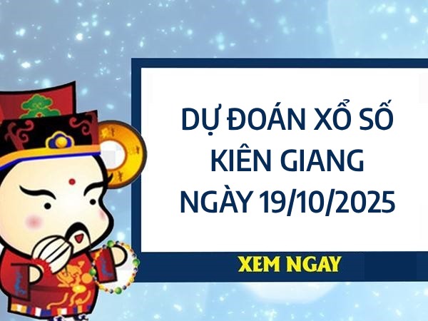 Dự đoán XSKG ngày 19/10/2025 hôm nay chính xác nhất